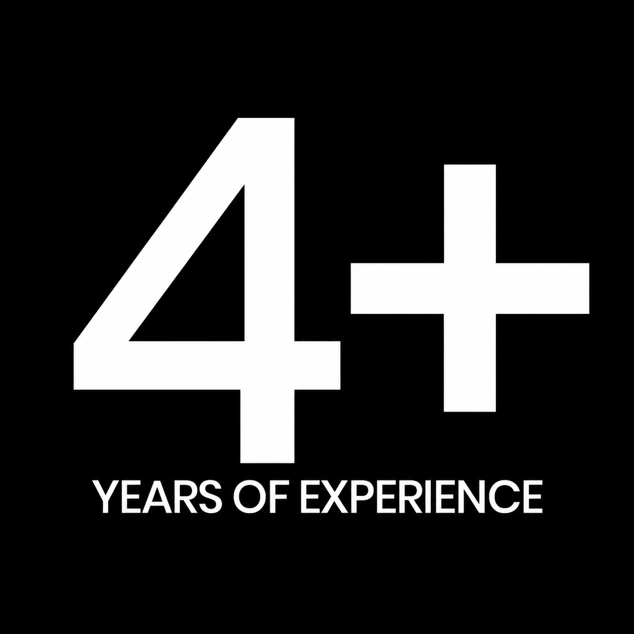 4 plus years of experience