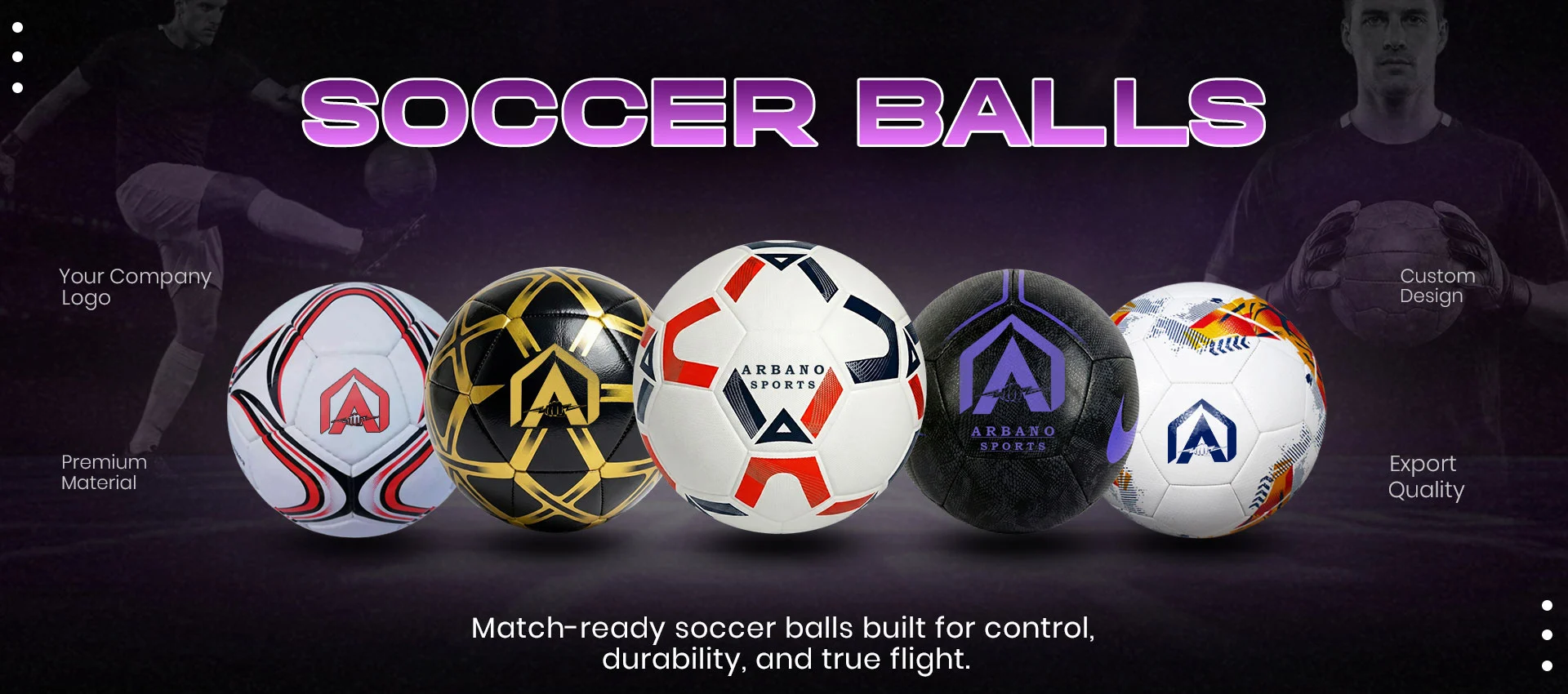 A selection of premium export quality Arbano Sports soccer balls featuring custom designs for match-ready performance.
